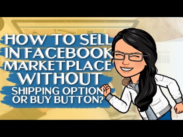 How to sell in Facebook Marketplace without Shipping option or buy button