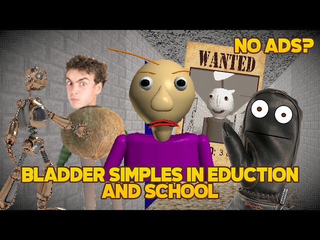 This many ADS! | Bladder Simpels in Eduction and School [Baldi's Basics Mod]