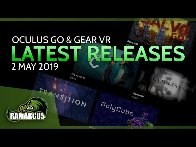 Oculus Go & Gear VR // Latest Releases / 2 May 2019 / Salvo GO and more...