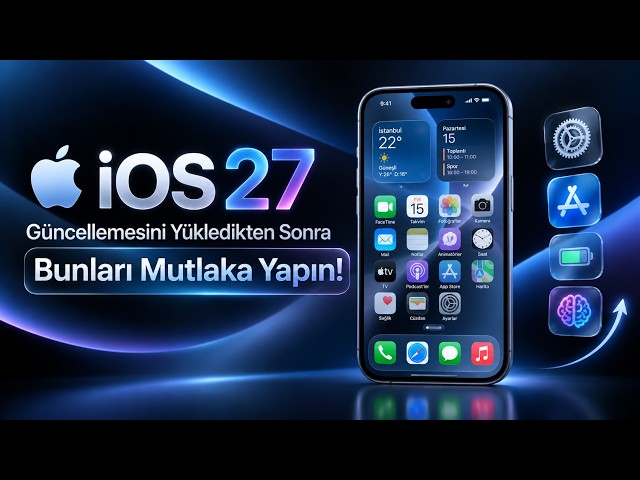 Things You Must Do After Installing the iOS 27 Update!