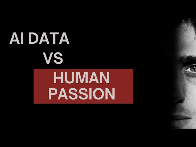 AI Data vs. Human Passion — Nobody's Ready for This