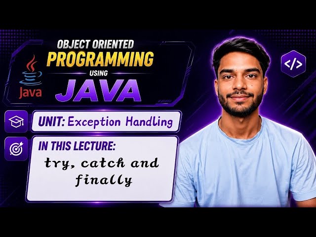 4.2 | try, catch and finally | Exception Handling in Java | OOP Using Java | Java Programming