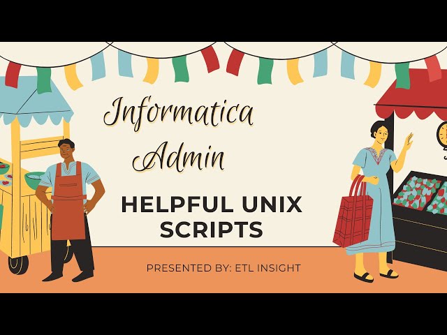 Essential UNIX Scripts for Informatica Admins: Boost Your Productivity