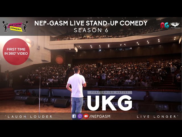 Live Standup Comedy Show Season 6 | UKG | Nepal Pragya Hall | Nep-Gasm Comedy | 360 Video