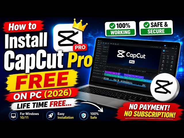 How to Install CapCut Pro Free Of PC (2026) Life Time Free | Step by Step Guide 