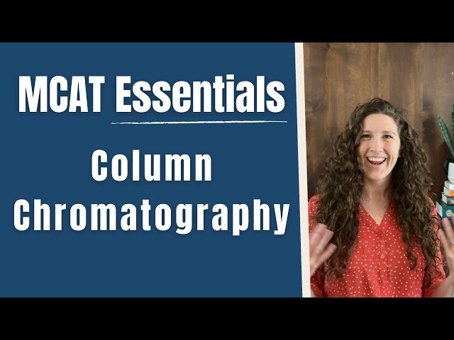 MCAT Organic Chemistry: Column Chromatography