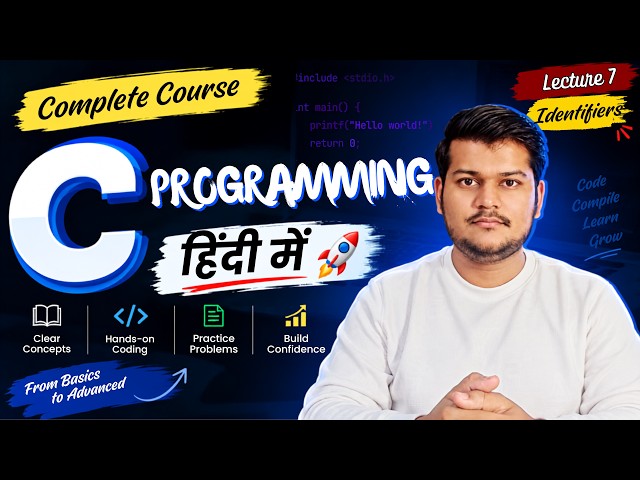Identifiers | Complete C Programming Course | Lecture 7
