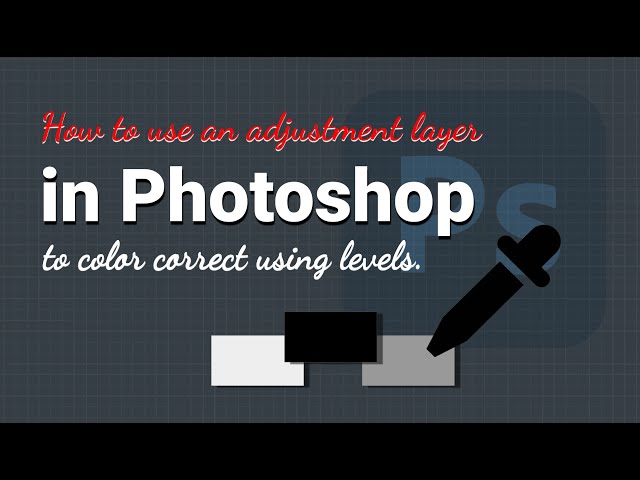 How to use an adjustment layer in Photoshop to color correct using levels.