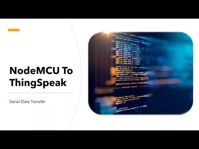 NodeMCU to ThingSpeak | Cloud Connect IoT | Serial Communication | DHT11