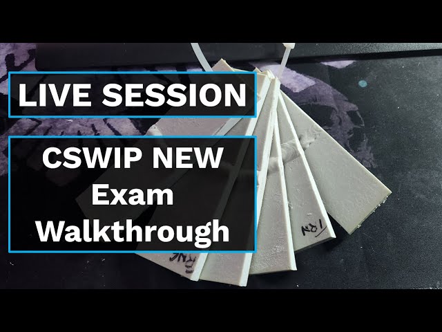 Live Session - NEW CSWIP Practical Requirements
