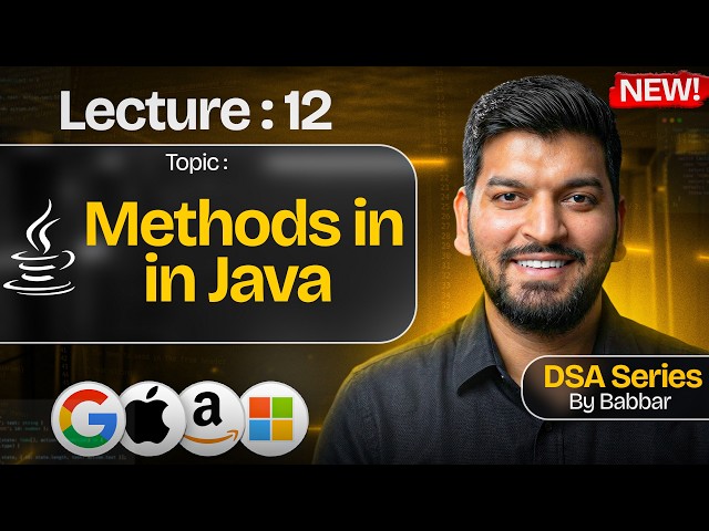 Lecture 12: Methods in Java || DSA Series by Babbar