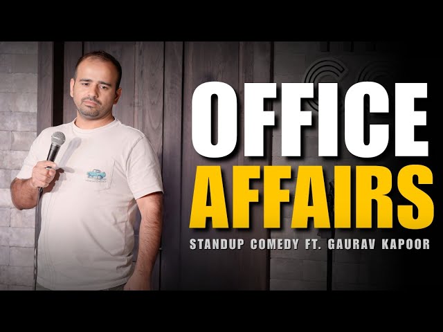 OFFICE AFFAIR | Gaurav Kapoor | Stand Up Comedy | Audience Interaction