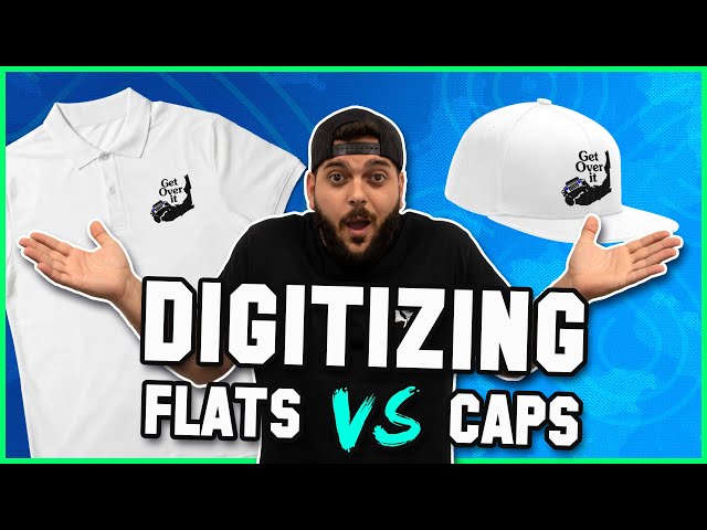 How to Digitize Flats vs Caps