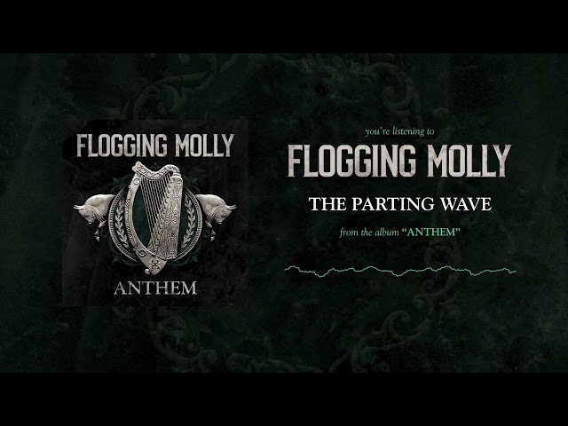 Flogging Molly - The Parting Wave [Official Audio]