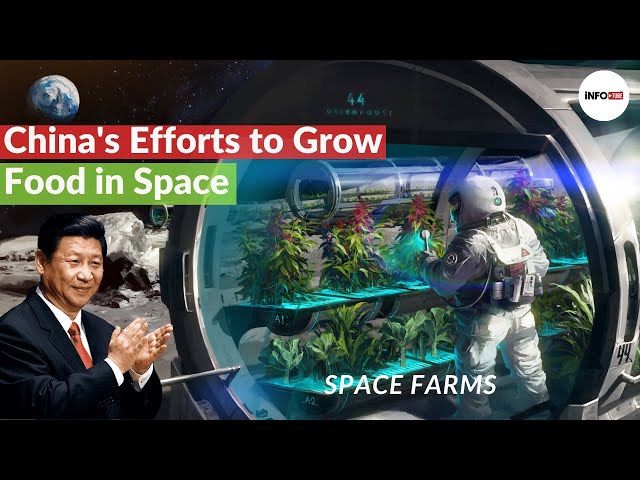 China's Efforts to Grow Food in Space: Space Farms!