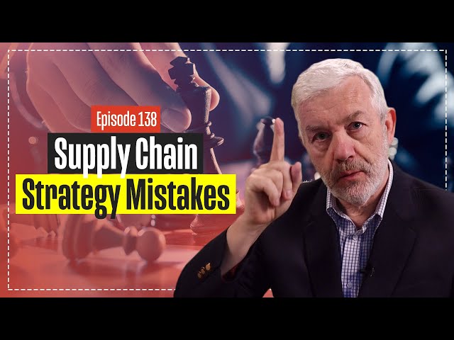 Supply Chain Strategy Mistakes - Very Common Mistakes