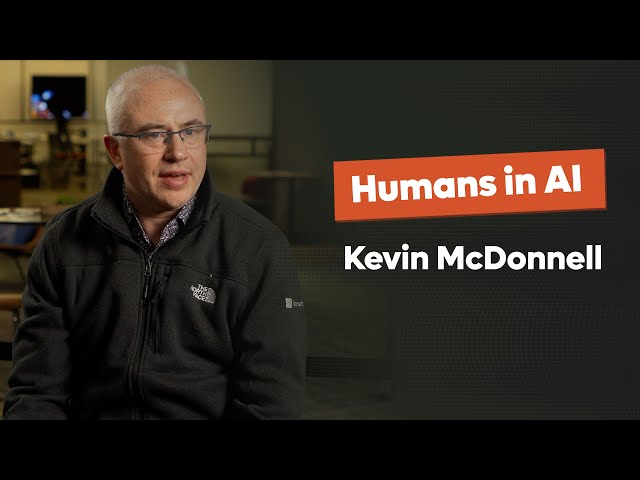 Kevin McDonnell - Humans in AI
