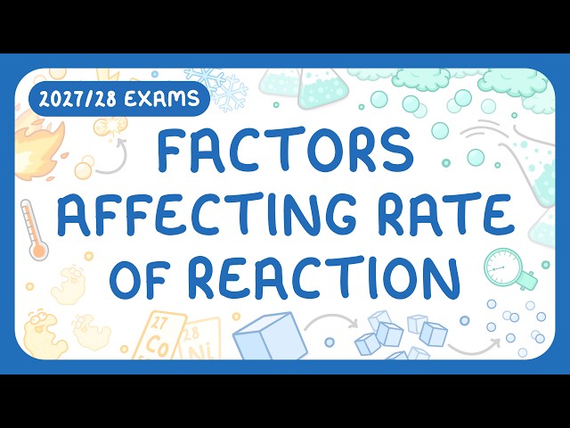 GCSE Chemistry - Factors Affecting Rate of Reaction & Collision Theory (2027/28 exams)