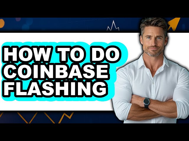How To Do Coinbase Flashing (Full Guide)