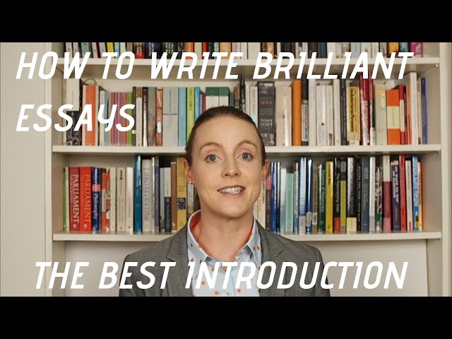 The Best Introduction (How to Write Brilliant Essays)