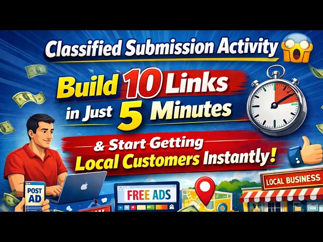 Classified Submission Activity 😱 Build 10 Links in Just 5 Minutes & Start Getting Local Customers I