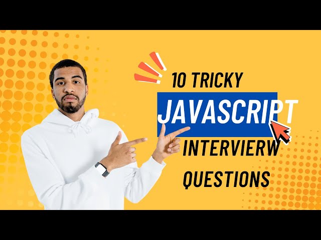 JavaScript Interview Questions - Answered!