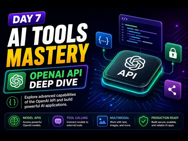 Ai Tools Mastery --: OpenAI API Deep Dive