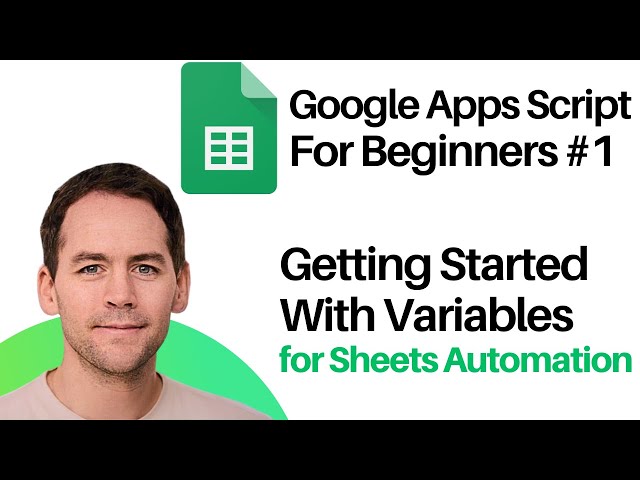 Automate Google Sheets with App Script - Beginner Tutorial #1 - Variables