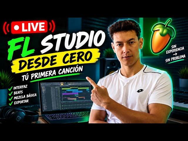 🔴 FL STUDIO DESDE CERO 🎹 Aprende a Hacer Tu Primera Canción (EN VIVO)