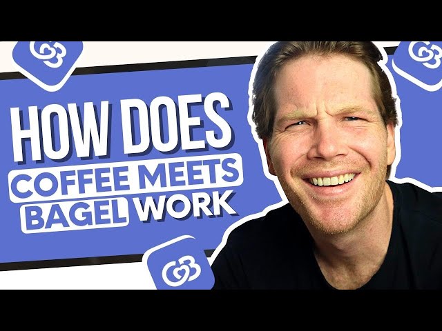 How Does Coffee Meets Bagel Work? Beginner's Guide