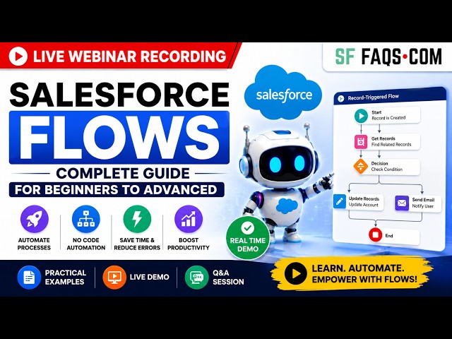 Understand Salesforce Flow in 1 Hour | Salesforce Flow Live Webinar Recording | Beginners Tutorial