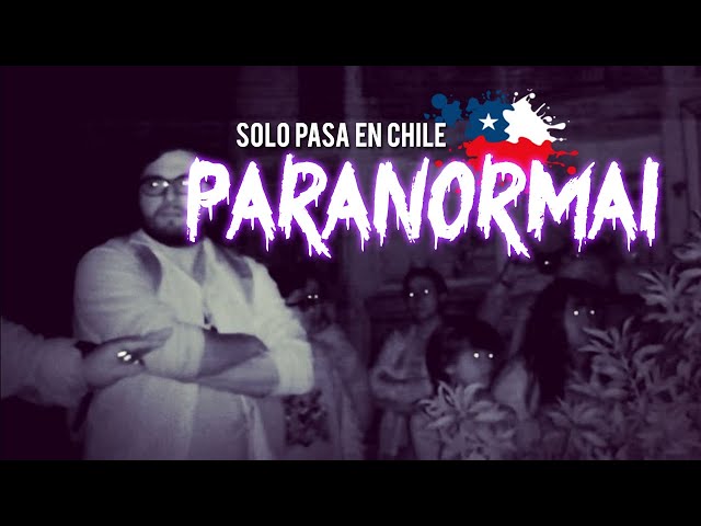 PARANORMAL CHILE π¨π± π#4