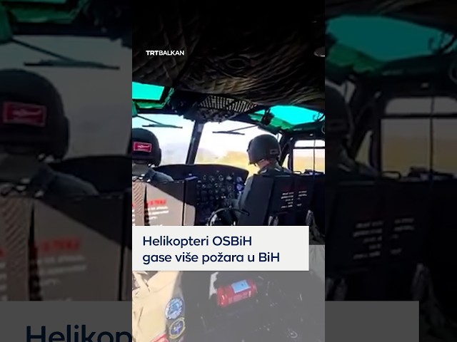 Helikopteri OSBiH gase više požara u BiH
