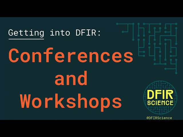 M - Starting in Digital Forensics: Conferences and Presentations