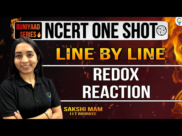 Buniyaad: NCERT ONE SHOT: Redox Reactions CBSE || CUET || JEE || NEET || JEE MAINS || IIT