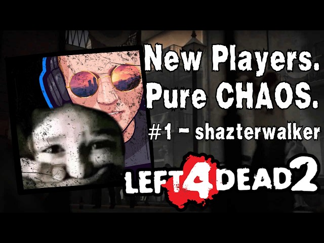 Making NEW PLAYERS Suffer L4D2's CHAOS MOD #1 ft. @Shazter Walker