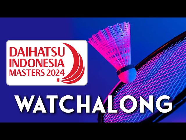 DAIHATSU Indonesia Masters Badminton Watchalong