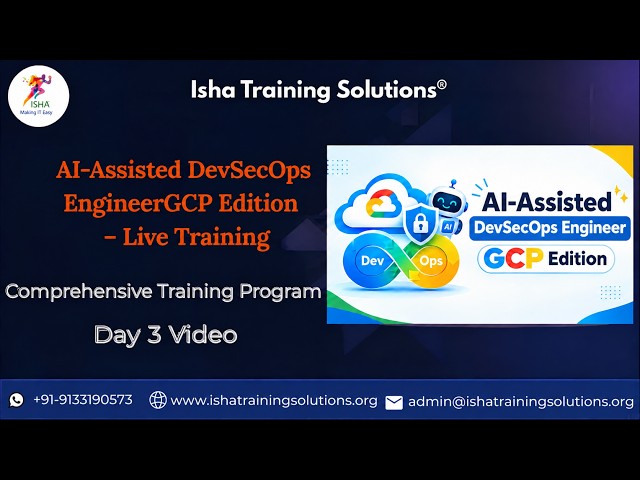 DevSecOps Engineer GCP Edition Day3 video on 25th September2026. Call/WhatsAppon 9133190573 toEnroll