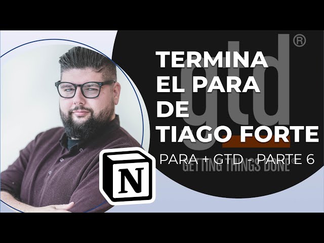 Finishing the Tiago Forte PARA System Setup | PARA + GTD in NOTION - Part 6