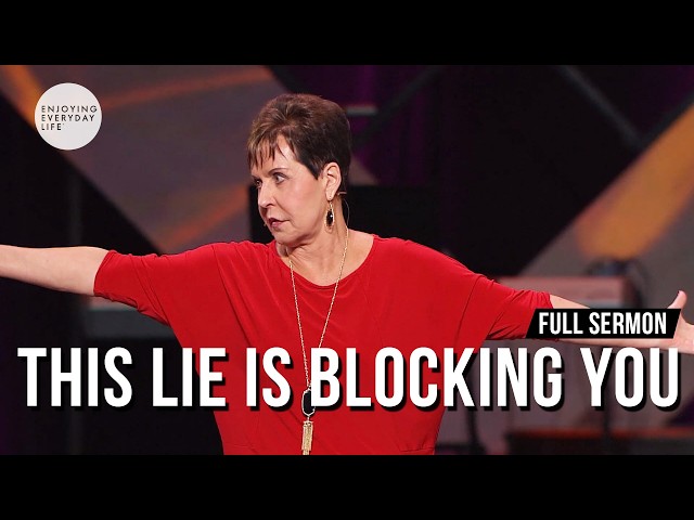 This Lie Is Blocking You | Joyce Meyer
