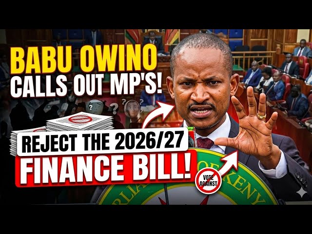 Babu Owino Calls Out Mp's & Request  them to reject  2026/27 finance  Bill/Hii ni ya kuumiza wakenya