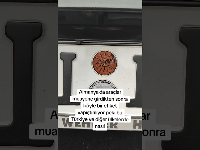 Almanya'da araba muayenesinde plakaya etiket! #automobile #germany