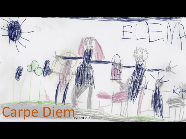 Carpe diem. Lightning  talk from PyConIT 2023