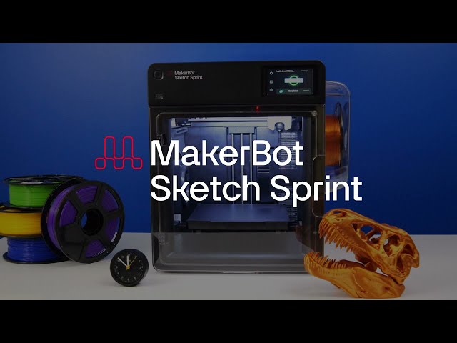 MakerBot Sketch Sprint: 3D Printing at the Speed of Innovation