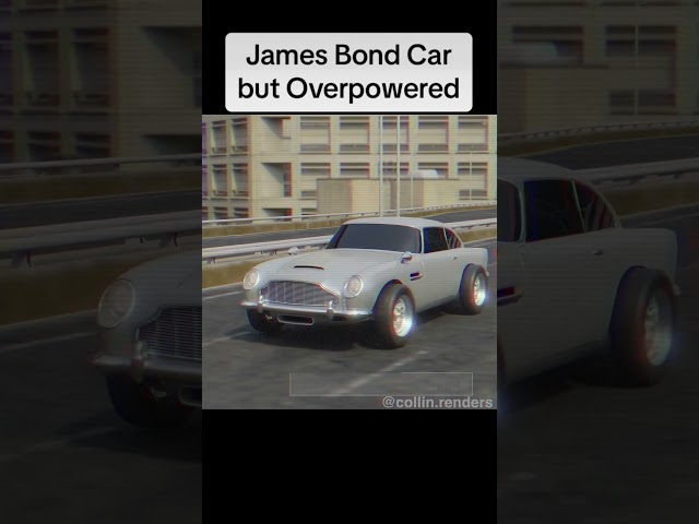 James Bond’s car but needs to be nerfed