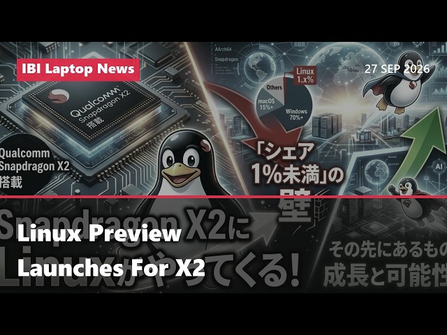 Linux Preview Launches For X2 — Explained | Laptop News Today 27 Sep 2026