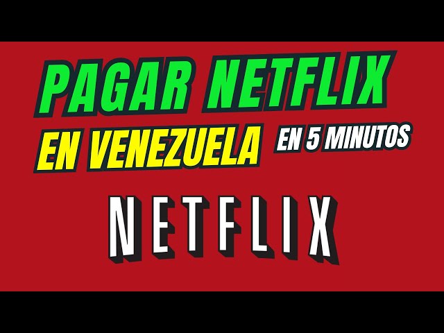 How to Pay for Netflix in Venezuela Easily: Practical Solution 2025 (IT WORKS)