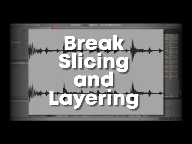 How to Slice and Layer Breakbeats | Ableton Live