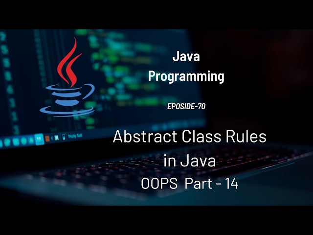 Rules of Abstract Class in Java | OOP Part - 14 | #Eposide 70