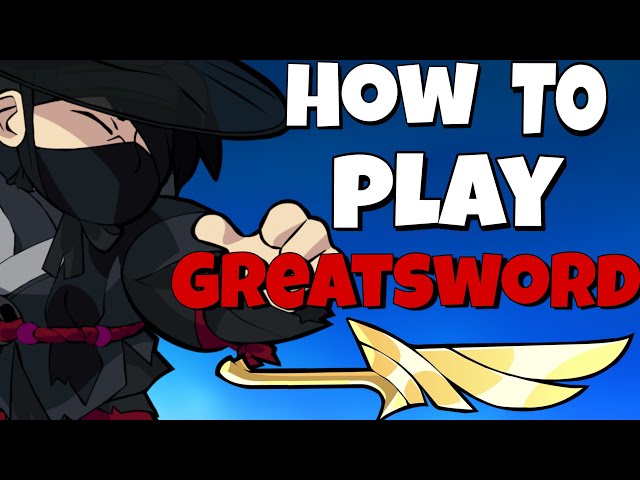 How to play Greatsword in brawlhalla
